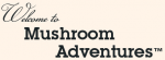 Mushroom Adventures Coupons
